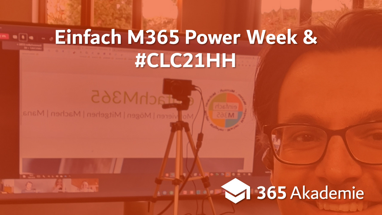 Einfach M365 Power Week & #CLC21HH Einfach M365 Power Week & #CLC21HH