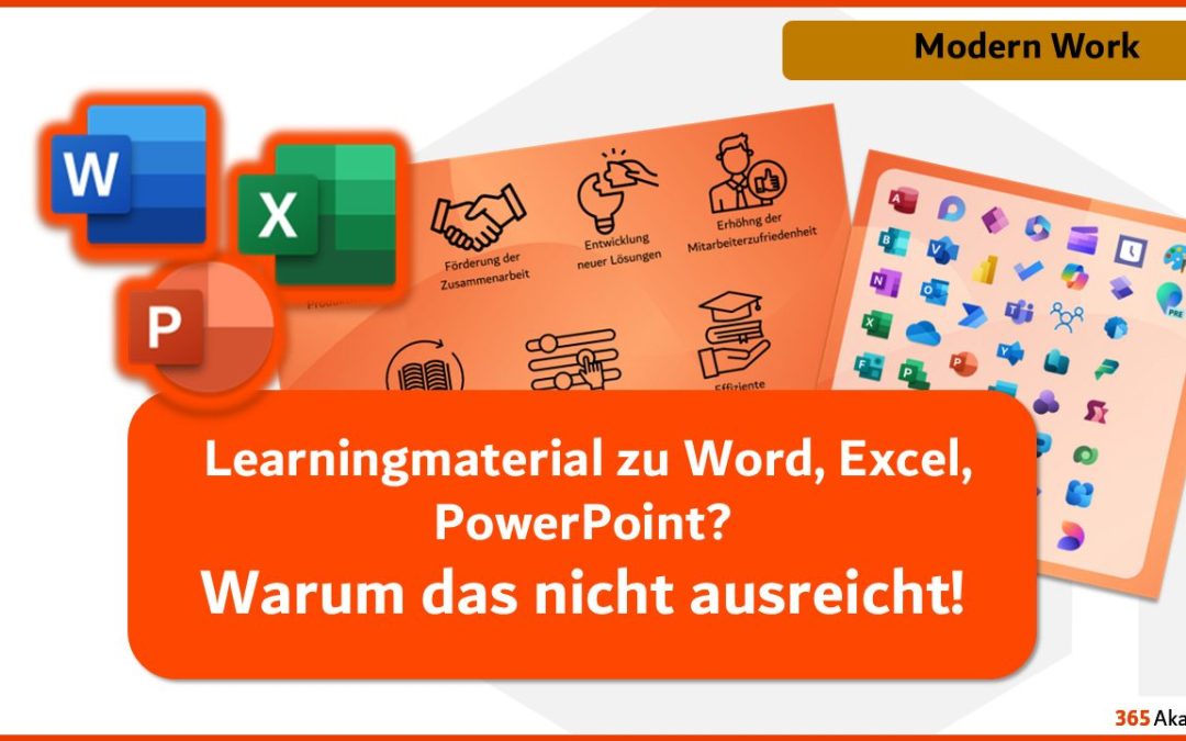 Learningmaterial zu Word, Excel, PowerPoint? Warum das nicht ausreicht!